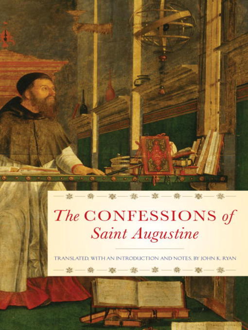 Title details for The Confessions of Saint Augustine by St. Augustine - Available